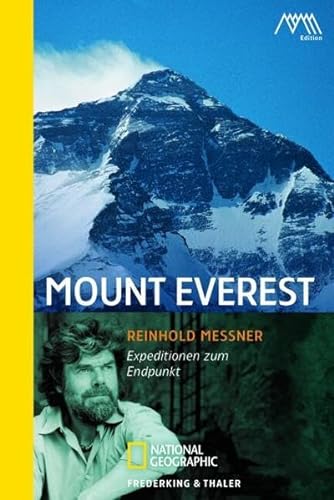 Stock image for Mount Everest. Expeditionen zum Endpunkt / Reinhold Messner. for sale by Antiquariat Axel Straer