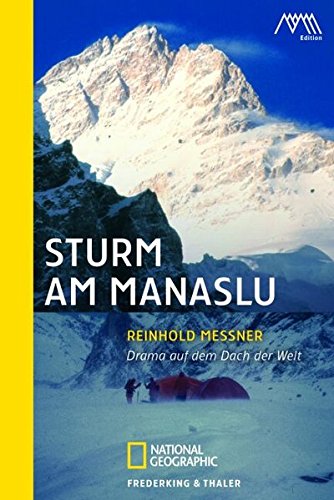 Sturm am Manaslu: Drama auf dem Dach der Welt - Messner, Reinhold