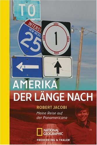 Stock image for Amerika, der Lnge nach: Meine Reise auf der Panamericana for sale by medimops