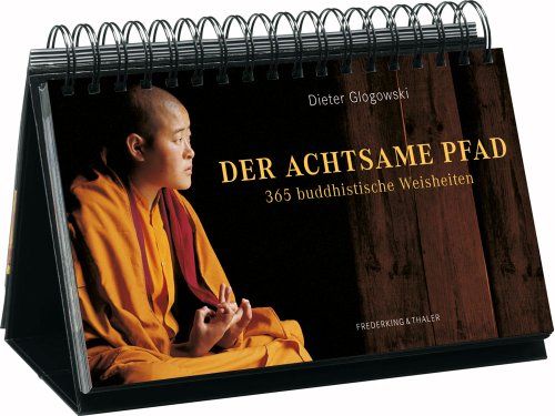 9783894059101: Der achtsame Pfad: 365 buddhistische Weisheiten