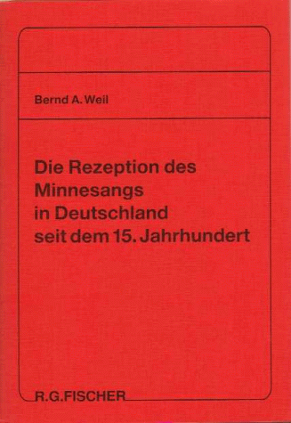 9783894061814: Die Rezeption des Minnesangs in Deutschland seit dem 15. Jahrhundert