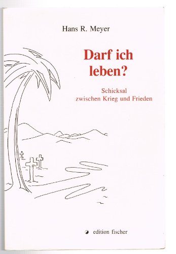 Beispielbild fr Darf ich leben? Schicksal zwischen Krieg und Frieden. zum Verkauf von Steamhead Records & Books