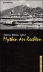 Beispielbild fr Mythen der Rechten: Nation, Ethnie, Kultur zum Verkauf von Bernhard Kiewel Rare Books