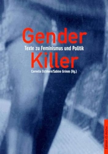 Gender Killer - Eichhorn, Cornelia, Grimm, Sabine