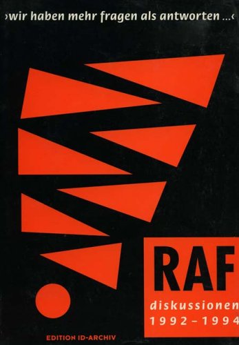 "Wir haben mehr Fragen als Antworten": RAF ; Diskussionen 1992 - 1994