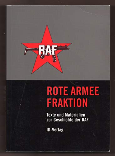 Rote Armee Fraktion - Texte und Materialien zur Geschichte der RAF. - Horst Lippmann