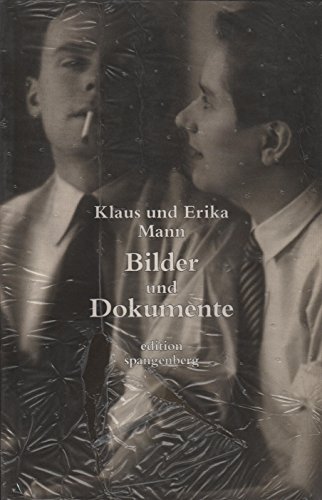 Erika und Klaus Mann, Bilder und Dokumente. Bildkatalog zu der in München, Berlin und Hamburg gezeigten Ausstellung des Erika und Klaus Mann Archivs - Eva Chrambach