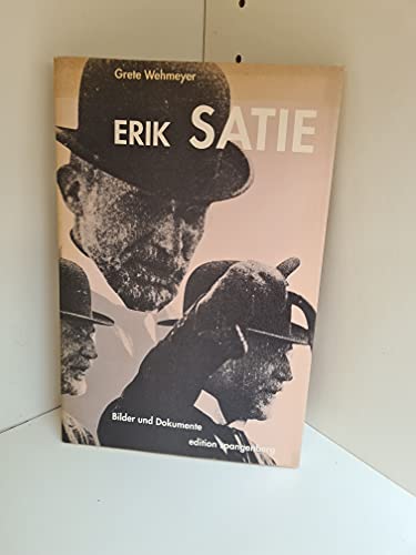 Erik Satie. Bilder und Dokumente - Wehmeyer, Grete.