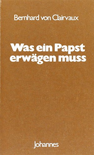 Stock image for Was ein Papst erwgen mu: De consideratione ad Eugenium Papam for sale by Revaluation Books