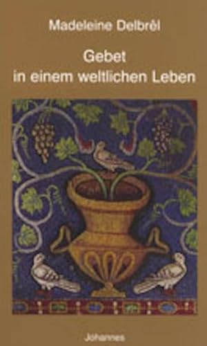 Gebet in einem weltlichen Leben (9783894111168) by DelbrÃªl, Madeleine