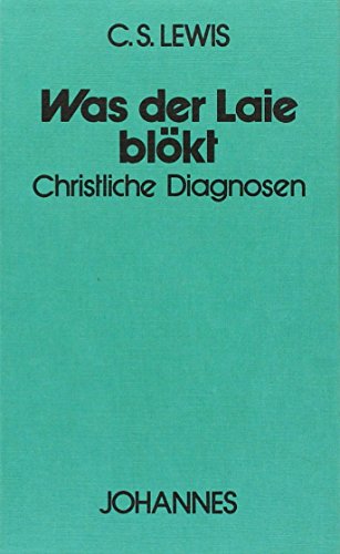 Beispielbild fr Was der Laie blkt: Essays ber das Christentum zum Verkauf von medimops