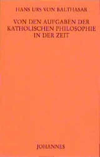 Stock image for Von den Aufgaben der katholischen Philosophie in der Zeit for sale by medimops