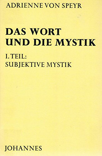 9783894113780: Das Wort und die Mystik: 1. Teil: Subjektive Mystik