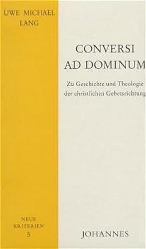 Stock image for Conversi ad Dominum. Zu Geschichte und Theologie der christlichen Gebetsrichtung. for sale by medimops