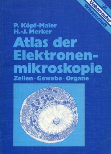 Beispielbild fr Atlas der Elektronenmikroskopie. Zellen, Gewebe, Organe zum Verkauf von medimops