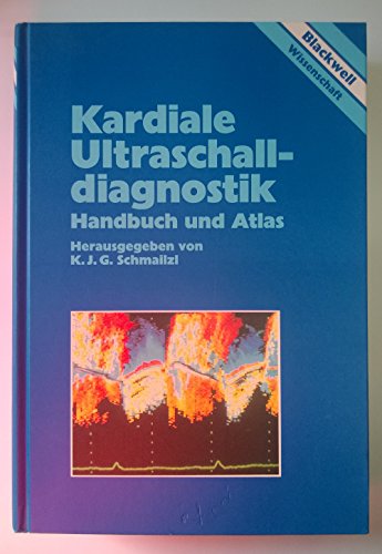 9783894120856: Kardiale Ultraschalldiagnostik. Handbuch und Atlas