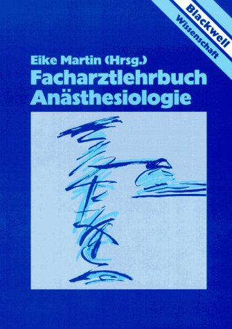 Beispielbild fr Facharztlehrbuch Ansthesiologie : mit 10 Tabellen / Eike Martin (Hrsg.). Unter Mitarb. von A. Bach . zum Verkauf von ralfs-buecherkiste