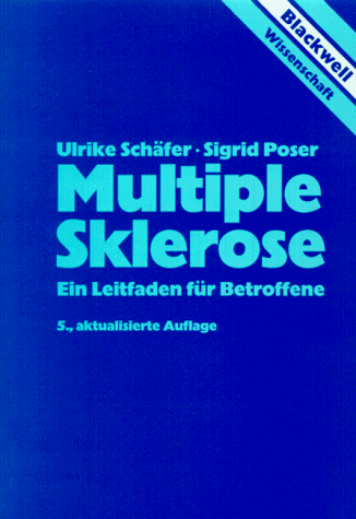 Multiple Sklerose : ein Leitfaden für Betroffene ; mit 5 Tabellen.