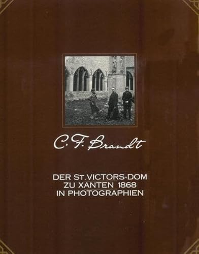 Stock image for Der St. Victors-Dom zu Xanten 1868 in Photographien for sale by Thomas Emig