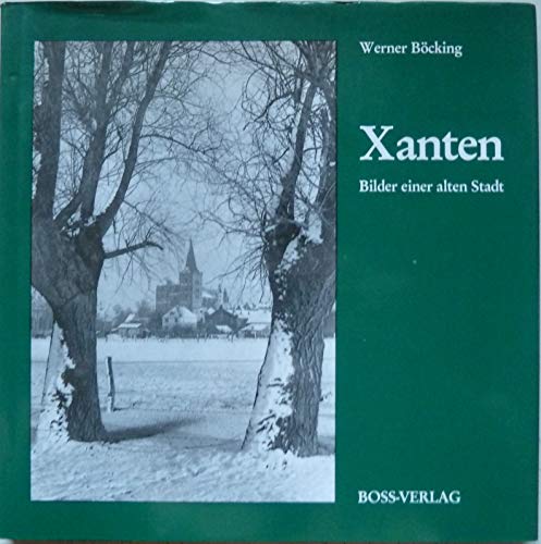 9783894132026: Xanten - Bilder einer alten Stadt