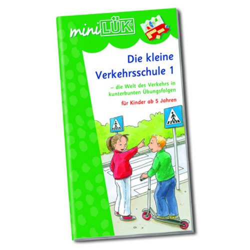 Beispielbild fr miniLK: Die kleine Verkehrsschule 1: die Welt des Verkehrs in kunterbunten bungsfolgen fr Kinder ab 5 Jahren: Die Welt des Verkehrs in kunterbunten bungsfolgen fr 5 - 7jhrige Kinder: HEFT 1 zum Verkauf von medimops