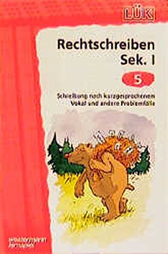 Beispielbild fr LK Rechtschreiben: LK, bungshefte, Rechtschreiben, Sekundarstufe I, neue Rechtschreibung: Schreibung nach kurzgesprochenem Vokal und andere Problemflle: Sek. I/5 zum Verkauf von medimops