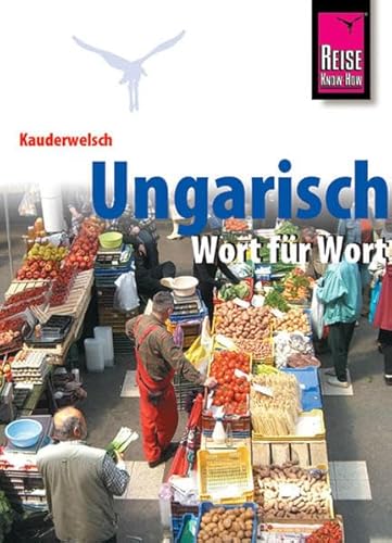 9783894160531: Kauderwelsch Sprachfhrer Ungarisch - Wort fr Wort