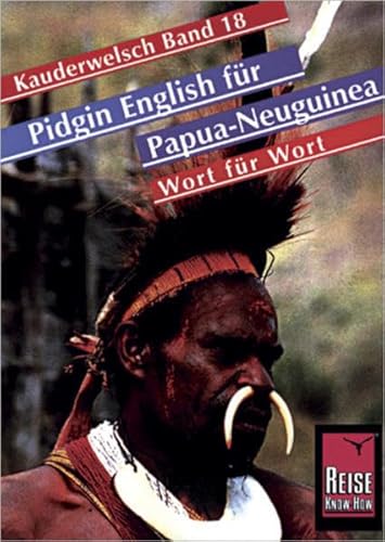 Pidgin-English fÃ¼r Papua-Neuguinea Wort fÃ¼r Wort. Kauderwelsch. (9783894160890) by [???]