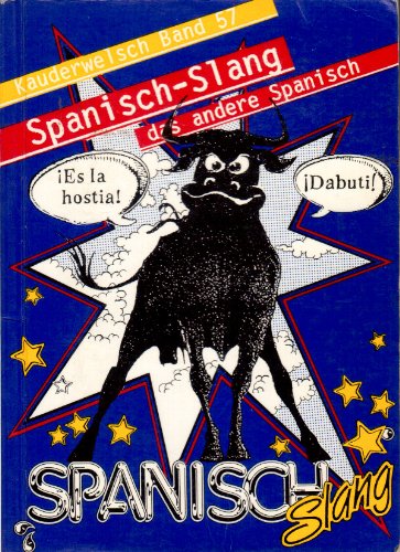 Stock image for Kauderwelsch SprachfÃ¼hrer Spanisch Slang - das andere Spanisch for sale by Goldstone Books