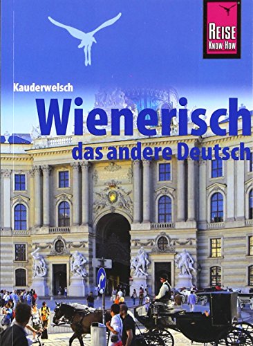 Beispielbild fr Kauderwelsch Sprachführer Wienerisch - Das andere Deutsch zum Verkauf von WorldofBooks