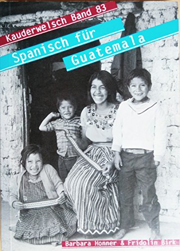 Beispielbild fr Spanisch fr Guatemala. Kauderwelsch -Language: german zum Verkauf von GreatBookPrices