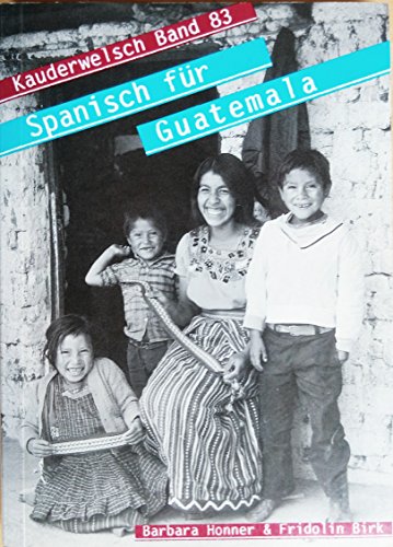 Spanisch fÃ¼r Guatemala. Kauderwelsch. (9783894162740) by Unknown