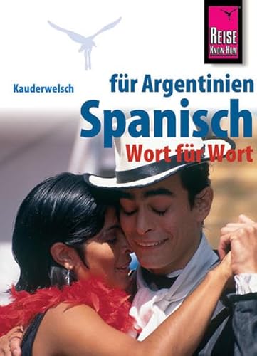 Stock image for Kauderwelsch Band 84. Spanisch fr Argentinien - Wort fr Wort. for sale by La Librera, Iberoamerikan. Buchhandlung