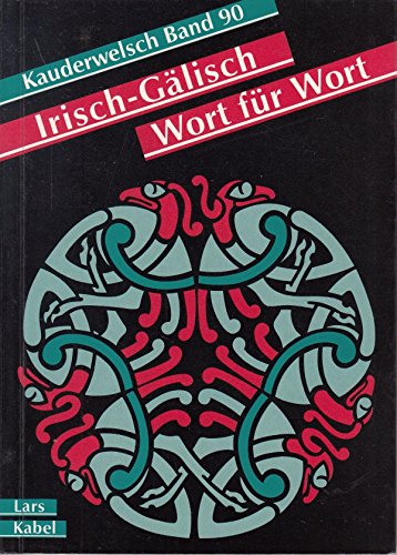 Stock image for Irisch-GÃ¤lisch, Wort fÃ¼r Wort. Kauderwelsch for sale by Goldstone Books