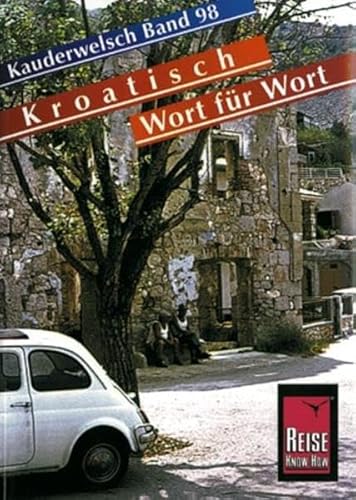 Beispielbild fr Kroatisch Wort fr Wort. Kauderwelsch Band 98 zum Verkauf von Bcherpanorama Zwickau- Planitz