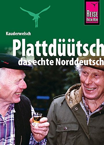 9783894163228: Reise Know-How Sprachfhrer Plattdtsch - Das echte Norddeutsch