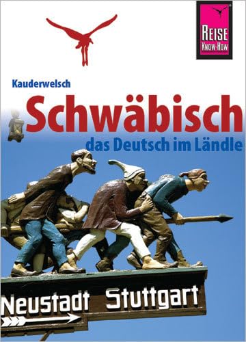 Stock image for Schw?bisch, das Deutsch im L?ndle. Kauderwelsch for sale by Amazing Books Pittsburgh