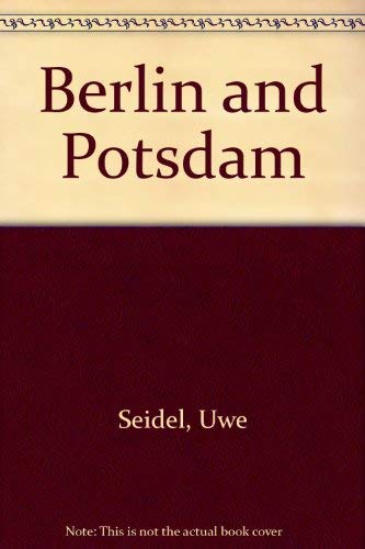 Beispielbild fr Berlin and Potsdam : The New Guide to the Reunified Capital of Germany zum Verkauf von Better World Books