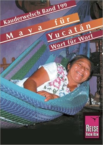 Stock image for Maya fr Yucatn. Kauderwelsch -Language: german for sale by GreatBookPrices