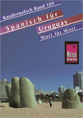 9783894164775: Spanisch fr Uruguay Wort fr Wort. Kauderwelsch. Bd. 189