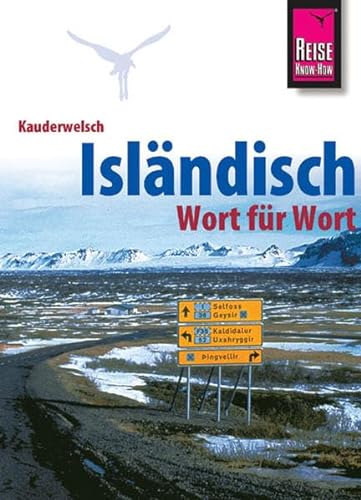 Reise Know-How Kauderwelsch Isländisch - Wort für Wort: Kauderwelsch-Sprachführer Band 13 - Kölbl, Richard