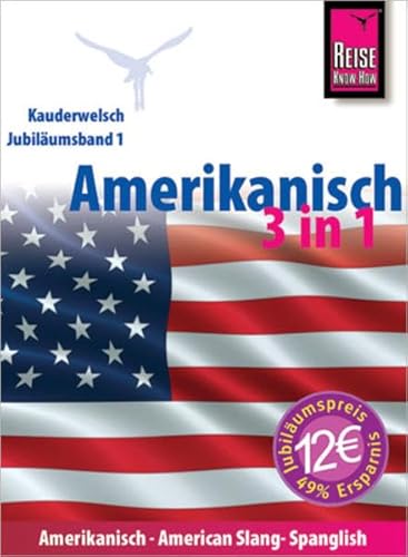 9783894165871: Kauderwelsch Sprachfhrer Amerikanisch 3 in 1: Amerikanisch-American Slang-Spanglish