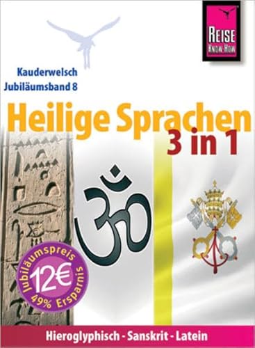 Stock image for Reise Know-How Kauderwelsch Heilige Sprachen 3 in 1: Hieroglyphisch-Sanskrit-Latein for sale by ThriftBooks-Atlanta