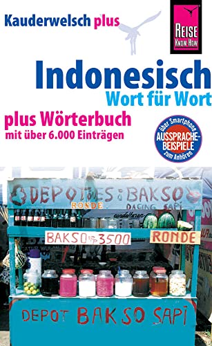 Imagen de archivo de Kauderwelsch plus Indonesisch - Wort f�r Wort: plus W�rterbuch mit �ber 6000 Eintr�gen a la venta por Chiron Media