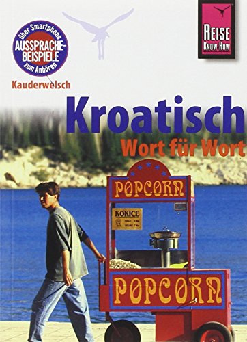 Stock image for Reise Know-How Kroatisch - Wort fr Wort. Kauderwelsch for sale by medimops