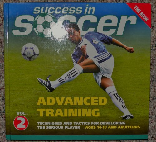 Stock image for Success in Soccer: Advanced Training for sale by Idaho Youth Ranch Books