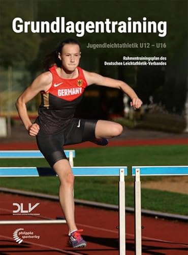 Beispielbild fr Jugendleichtathletik Grundlagentraining: Rahmentrainingsplan des Deutschen Leichtathletik-Verbandes fr die Altersklassen U12 bis U16 (Mediathek Leichtathletik) zum Verkauf von medimops