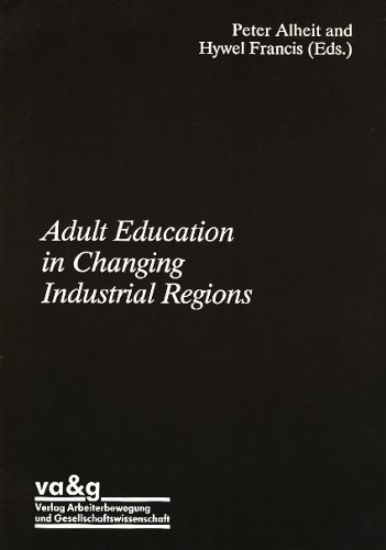 ADULT EDUCATION IN CHANGING INDUSTRIAL REGIONS