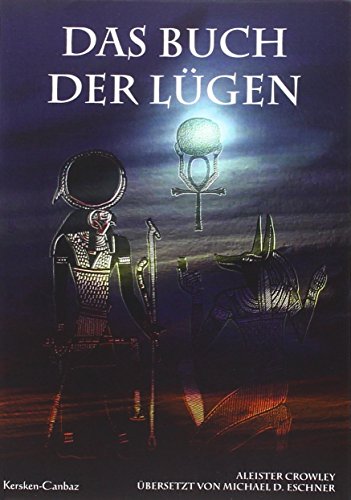 Das Buch der Lügen - Crowley, Aleister