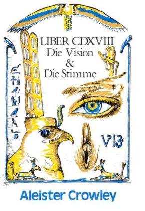Beispielbild fr Liber CDXVIII, Die Vision und die Stimme zum Verkauf von medimops